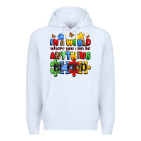 White in a world where you can be anything be kind Premium Hoodie - JahusDesignShop