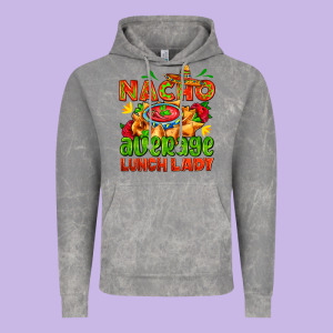 Nacho Average Lunch Lady  With Nacho Vintage Hoodie Designed By Adodesignshop