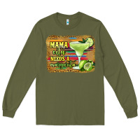 Army Green mama cita needs a margarita Long Sleeve Tee - Jasminsmagicworld