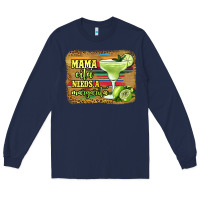 Navy mama cita needs a margarita Long Sleeve Tee - Jasminsmagicworld