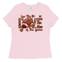 Bubblegum Pink for the love of the game football Ladies Tee - texasbilliewilder