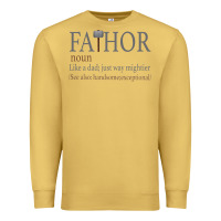 Antique Gold Fa-Thor Like Dad Just Way Mightier Premium Sweatshirt - Bettercallsaul