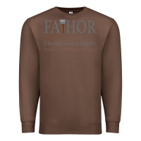 Chestnut Fa-Thor Like Dad Just Way Mightier Premium Sweatshirt - Bettercallsaul