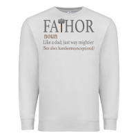 Dove Grey Fa-Thor Like Dad Just Way Mightier Premium Sweatshirt - Bettercallsaul