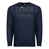 Navy Fa-Thor Like Dad Just Way Mightier Premium Sweatshirt - Bettercallsaul