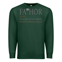 Sports Green Fa-Thor Like Dad Just Way Mightier Premium Sweatshirt - Bettercallsaul
