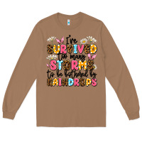 Toasted Coconut i've survived too many storms Long Sleeve Tee - JahusDesignShop
