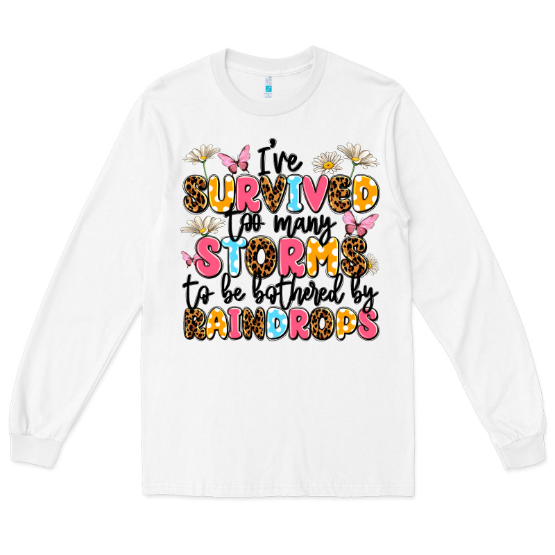 I've Survived Too Many Storms Long Sleeve Tee by JahusDesignShop | Teevron