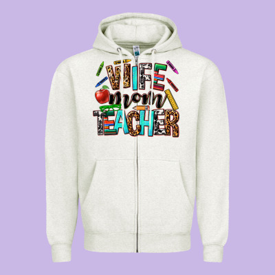 Wife Mom Teacher Zipper Hoodie Designed By Nancycooperartshop