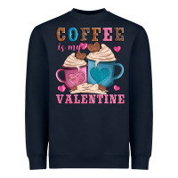 Navy valentines day coffe is my valentine Heavyweight Sweatshirt - AdoDesignShop