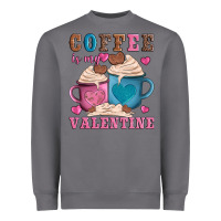 Storm valentines day coffe is my valentine Heavyweight Sweatshirt - AdoDesignShop