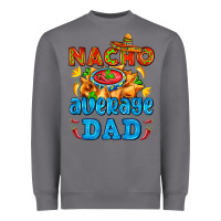 Storm nacho average dad with nacho Heavyweight Sweatshirt - AdoDesignShop