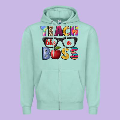 Teach Like A Boss Zipper Hoodie Designed By Nancycooperartshop