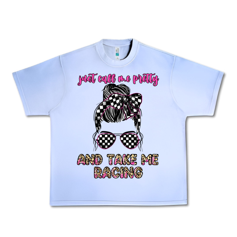 Just Call Me Pretty And Take Me Racing Urban Heavy Tee by JahusDesignShop | Teevron