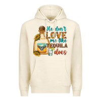 Tofu he dont love me like tequila does Premium Hoodie - texasbilliewilder