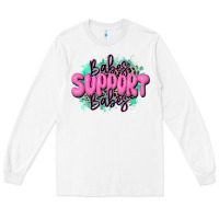 White babes support babes Long Sleeve Tee - JahusDesignShop