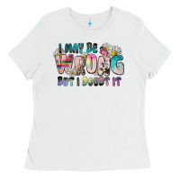White i may be wrong but i doubt it Ladies Tee - Zillion Design Studio