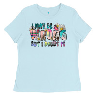 Baby Blue i may be wrong but i doubt it Ladies Tee - Zillion Design Studio
