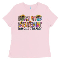 Bubblegum Pink don't stop believin' hold on to that feeling Ladies Tee - Zillion Design Studio