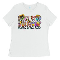White don't stop believin' hold on to that feeling Ladies Tee - Zillion Design Studio