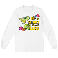 White life is short make it salty Long Sleeve Tee - Jasminsmagicworld