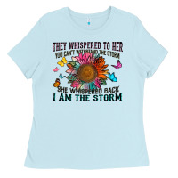 Baby Blue they whispered to her you can't withstand the stor Ladies Tee - Zillion Design Studio