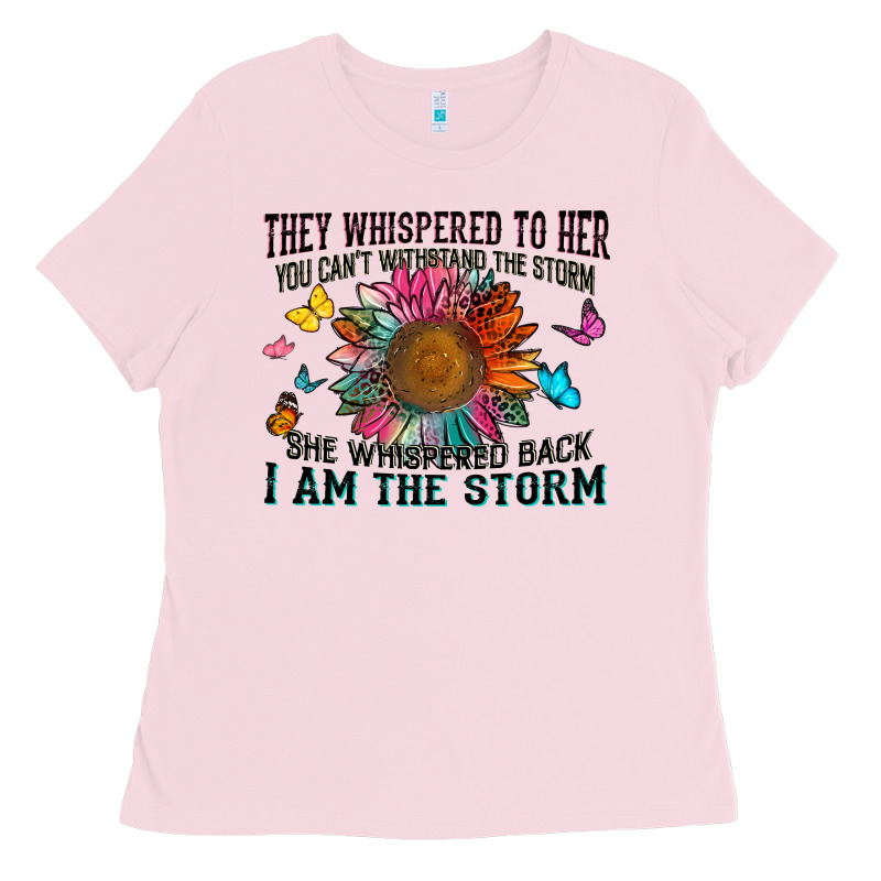 They Whispered To Her You Can't Withstand The Stor Ladies Tee by Zillion Design Studio | Teevron