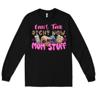 Black can't talk right now doing mom stuff Long Sleeve Tee - JahusDesignShop