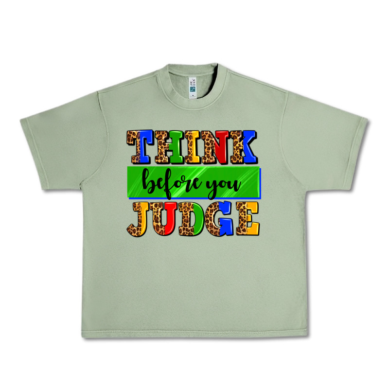 Think Before You Judge Urban Heavy Tee by AdoDesignShop | Teevron