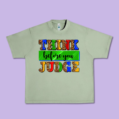 Think Before You Judge Urban Heavy Tee Designed By Adodesignshop