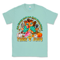 Seafoam The Turkey Ain’t The Only Thing Lookin Thick & J Classic Tee - CowhideDigitalArt