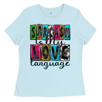 Baby Blue sarcasm is my love language Ladies Tee - Zillion Design Studio