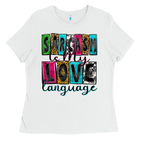 White sarcasm is my love language Ladies Tee - Zillion Design Studio