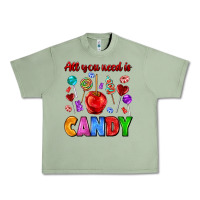 Oil Green all you need is candy Urban Heavy Tee - AdoDesignShop