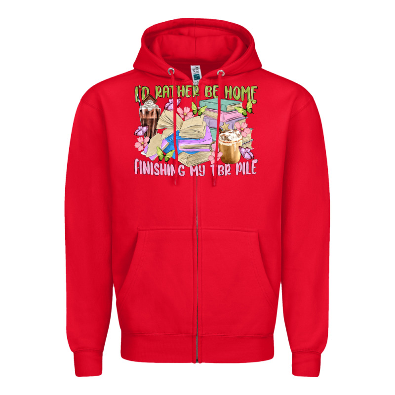 Id Rather Be Home Finishing My Tbr Pile Zipper Hoodie by MaliasSmallBusiness | Teevron