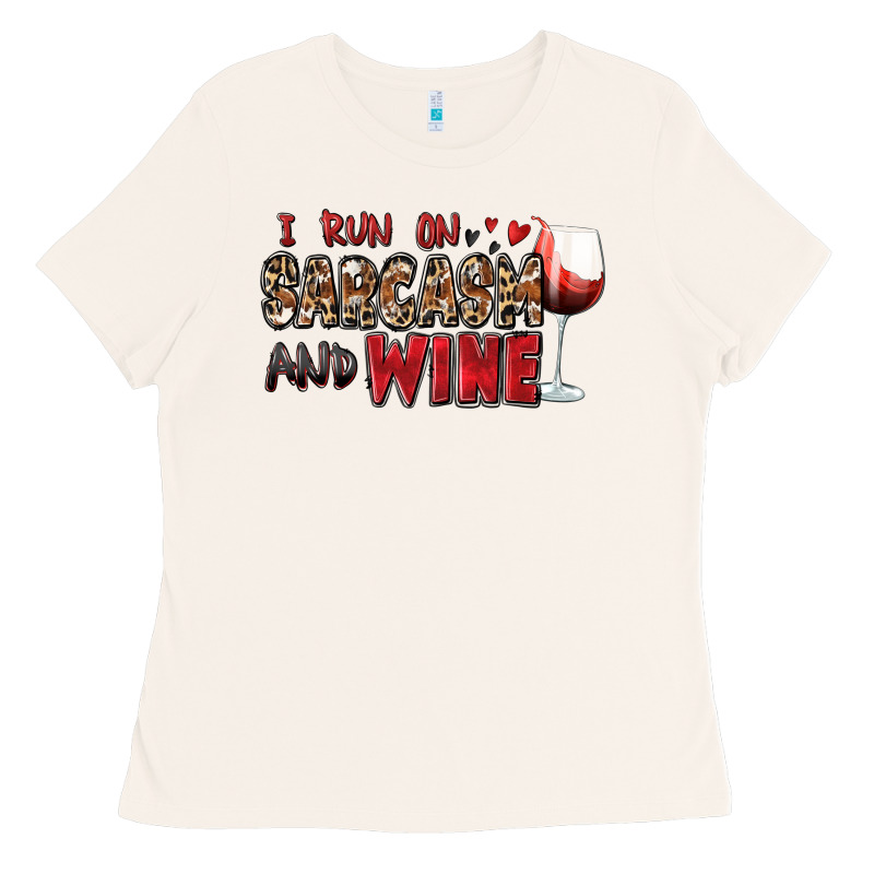 I Run On Sarcasm And Wine Ladies Tee by Zillion Design Studio | Teevron