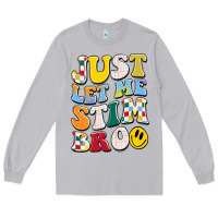 Moon Dust just let me stim bro Long Sleeve Tee - JahusDesignShop