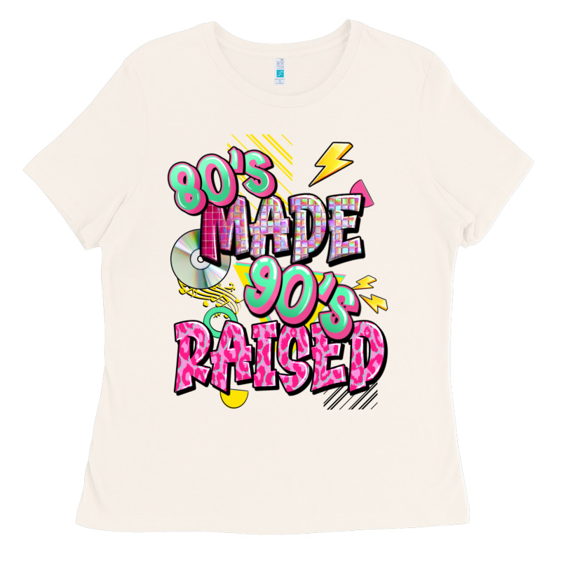 80s Made 90s Raised Ladies Tee by texasbilliewilder | Teevron