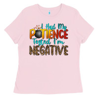 Bubblegum Pink i had my patience tested i'm negative Ladies Tee - Zillion Design Studio