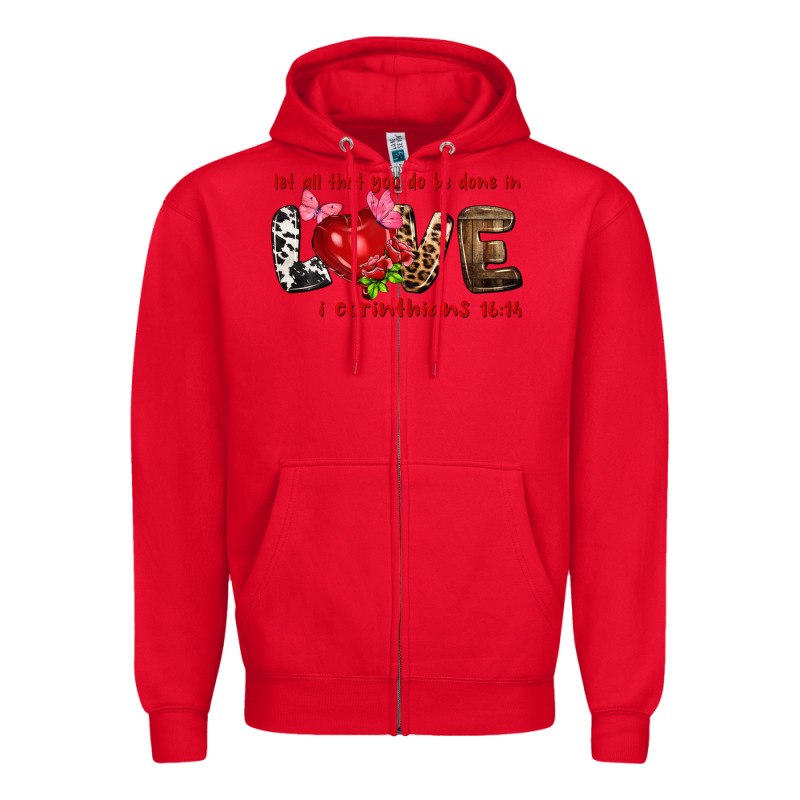 Let All That You Do Be Done In Love I Corinthians Zipper Hoodie by NancyCooperArtShop | Teevron