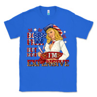 True Royal born free but now im expensive Classic Tee - NancyCooperArtShop