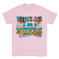 Bubblegum Pink trust me i am a nurse Classic Tee - AdoDesignShop