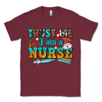 Burgundy trust me i am a nurse Classic Tee - AdoDesignShop
