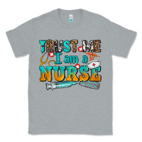 Heather Grey trust me i am a nurse Classic Tee - AdoDesignShop