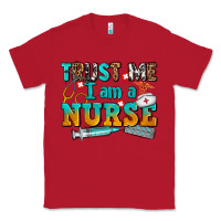 Red trust me i am a nurse Classic Tee - AdoDesignShop