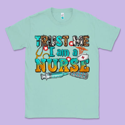 Trust Me I Am A Nurse Classic Tee Designed By Adodesignshop