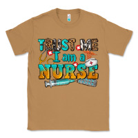 Toasted Coconut trust me i am a nurse Classic Tee - AdoDesignShop
