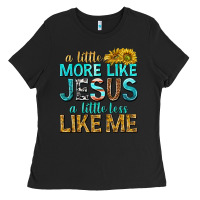 Black a little more like jesus a little less like me Ladies Tee - texasbilliewilder