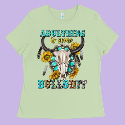 Ladies Tee adulthing is some bullshit with sanflowers and gamstone  tbw