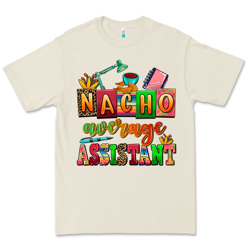 Nacho Average Assistant Premium Tee by AdoDesignShop | Teevron